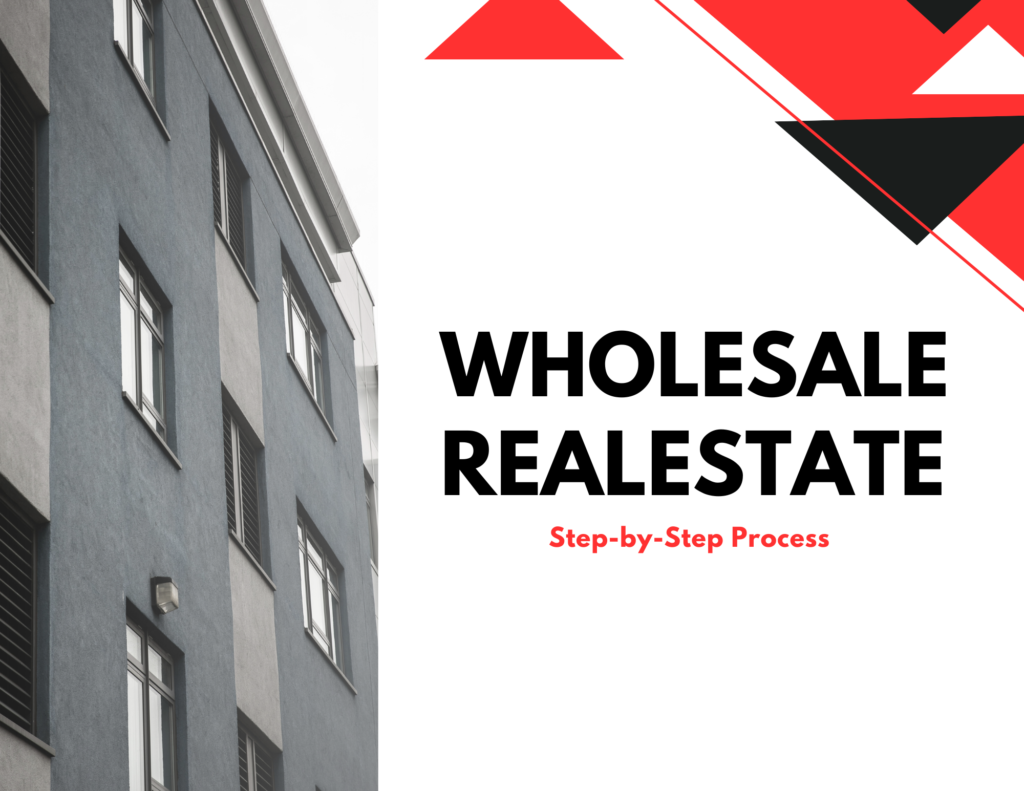 Wholesale Real estate Step by Step